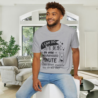 I Can Do More In One Unsupervised Minute... Adult T-shirt