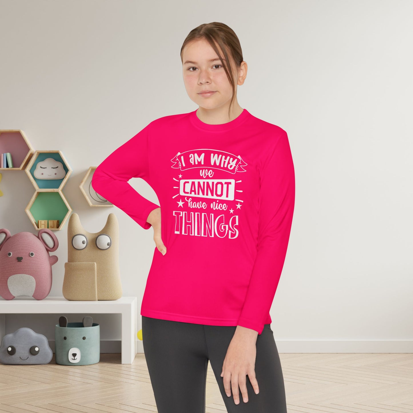 I Am Why We Cannot Have Nice Things Youth Long Sleeve Tee