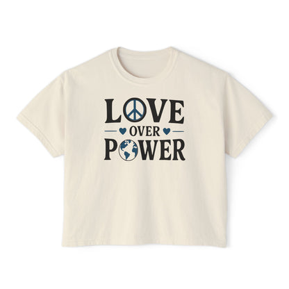 Love Over Power Women's Boxy Tee