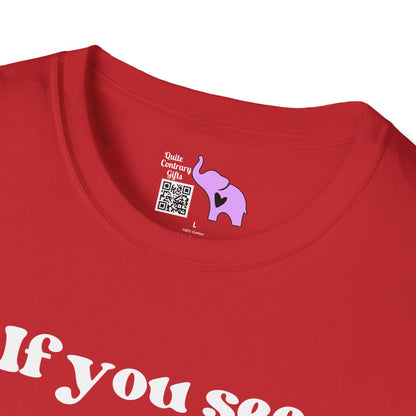 If You See Me Running... Adult T-shirt