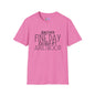 Another Fine Day Ruined By Adulthood T-shirt