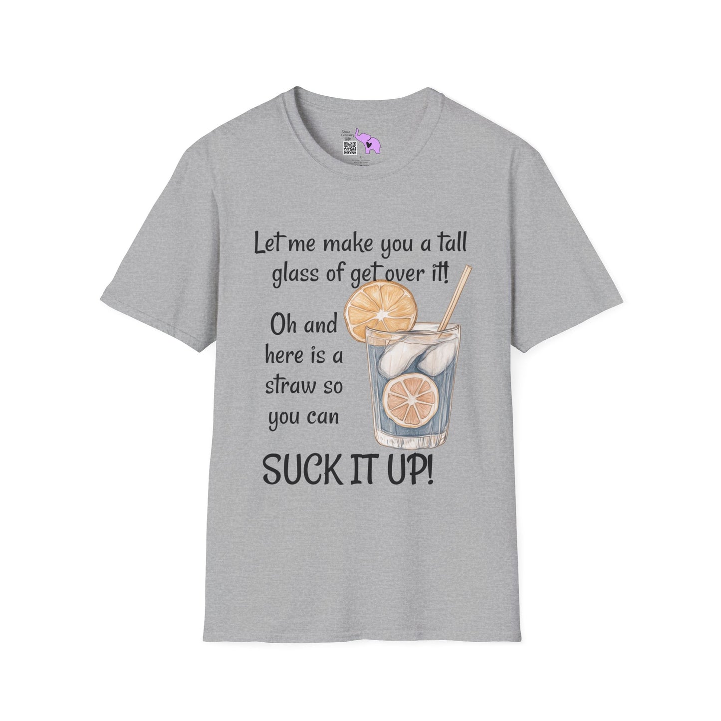 Let Me Make You A Tall Glass of Get Over It... Adult T-shirt