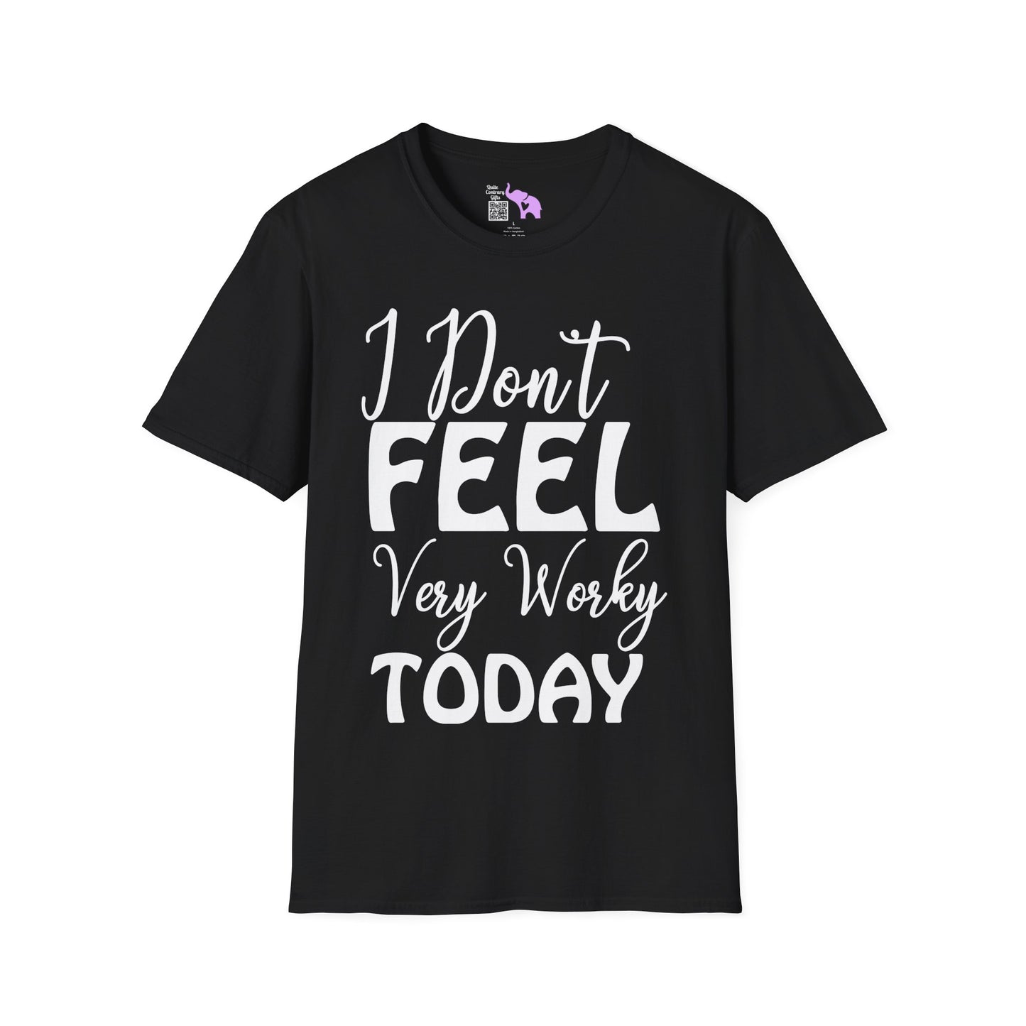 I Don't Feel Very Worky Today Adult T-shirt