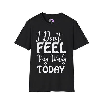 I Don't Feel Very Worky Today Adult T-shirt