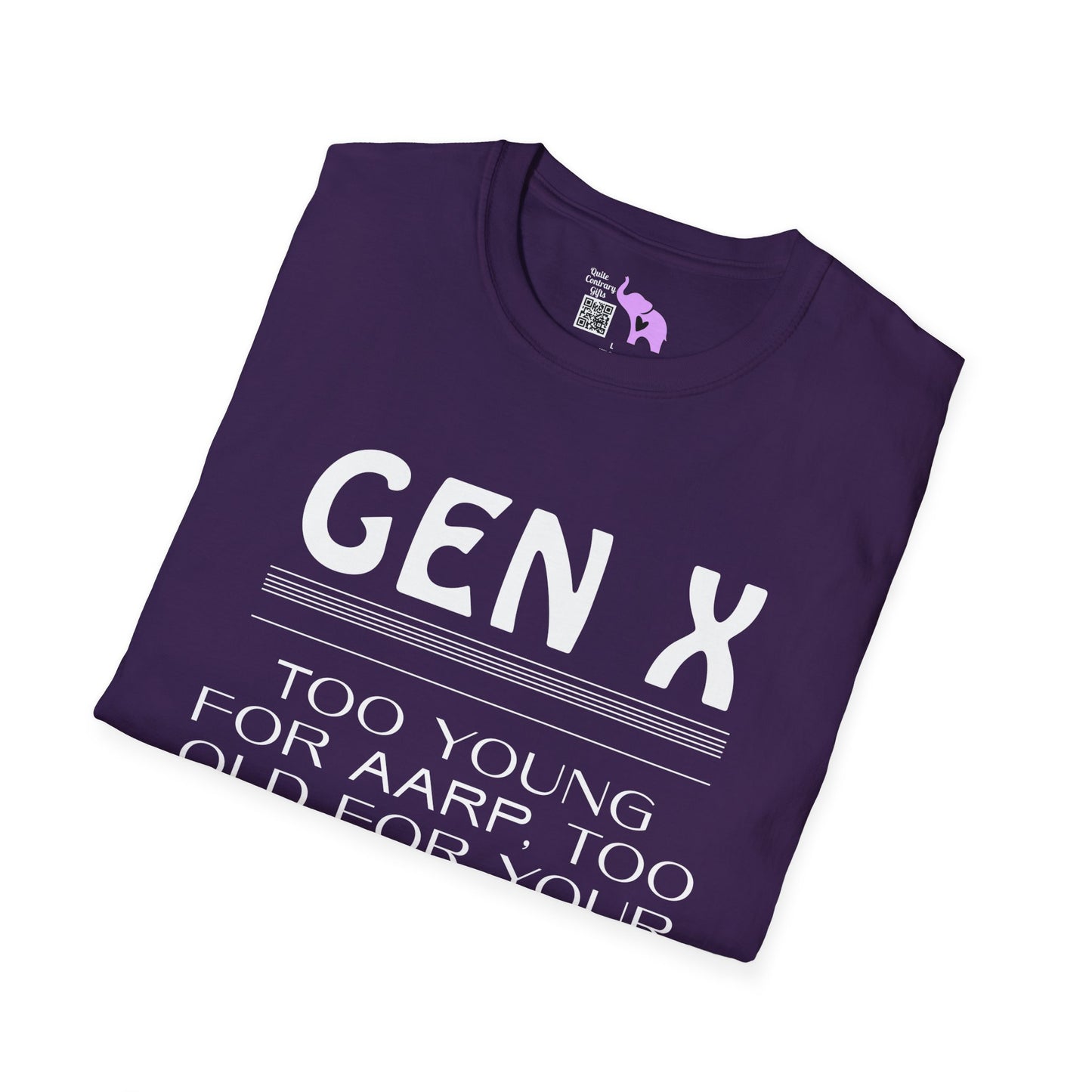 Gen X Too Young for AARP Too Old For Your Nonsense Adult T-shirt