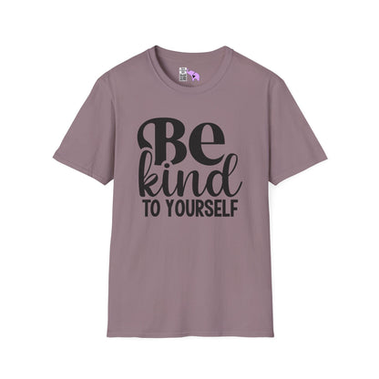 Be Kind To Yourself Adult T-shirt