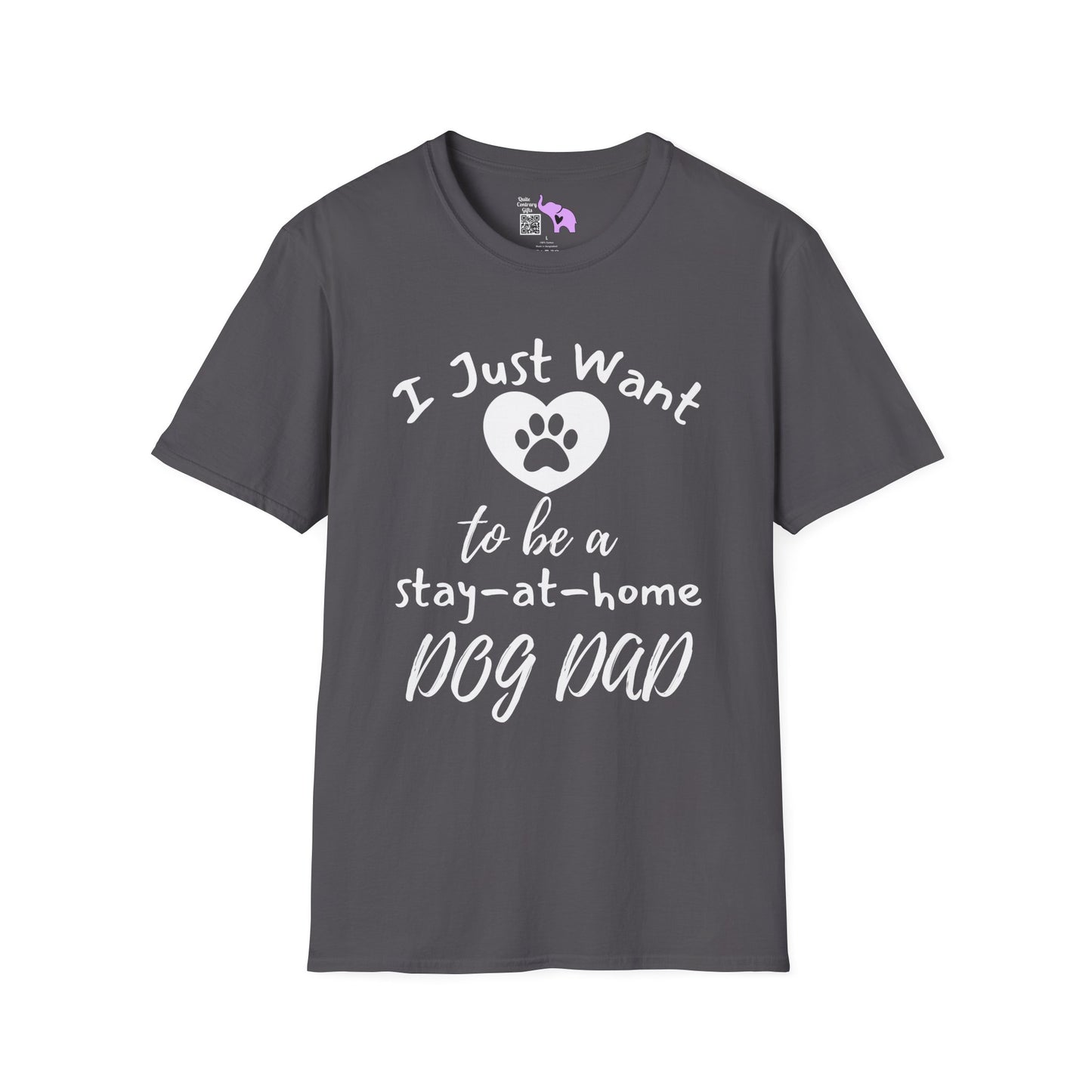 I Just Want To Be A Stay At Home Dog Dad Adult T-shirt