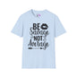 Be Savage Not Average Adult T-shirt