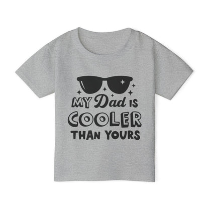 My Dad Is Cooler Than Yours Heavy Cotton™ Toddler T-shirt