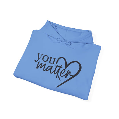 To The Person Behind Me-You Matter Heavy Blend™ Hooded Sweatshirt