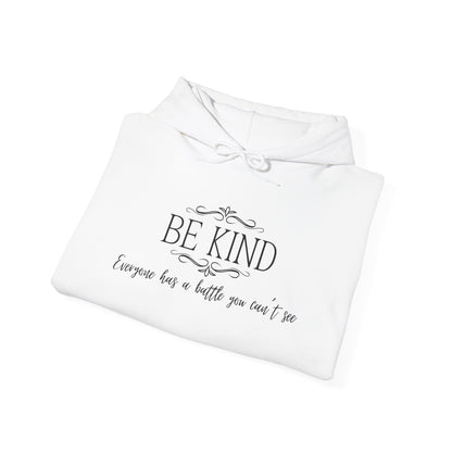 Be Kind Everyone Has A Battle You Can't See Heavy Blend™ Hooded Sweatshirt