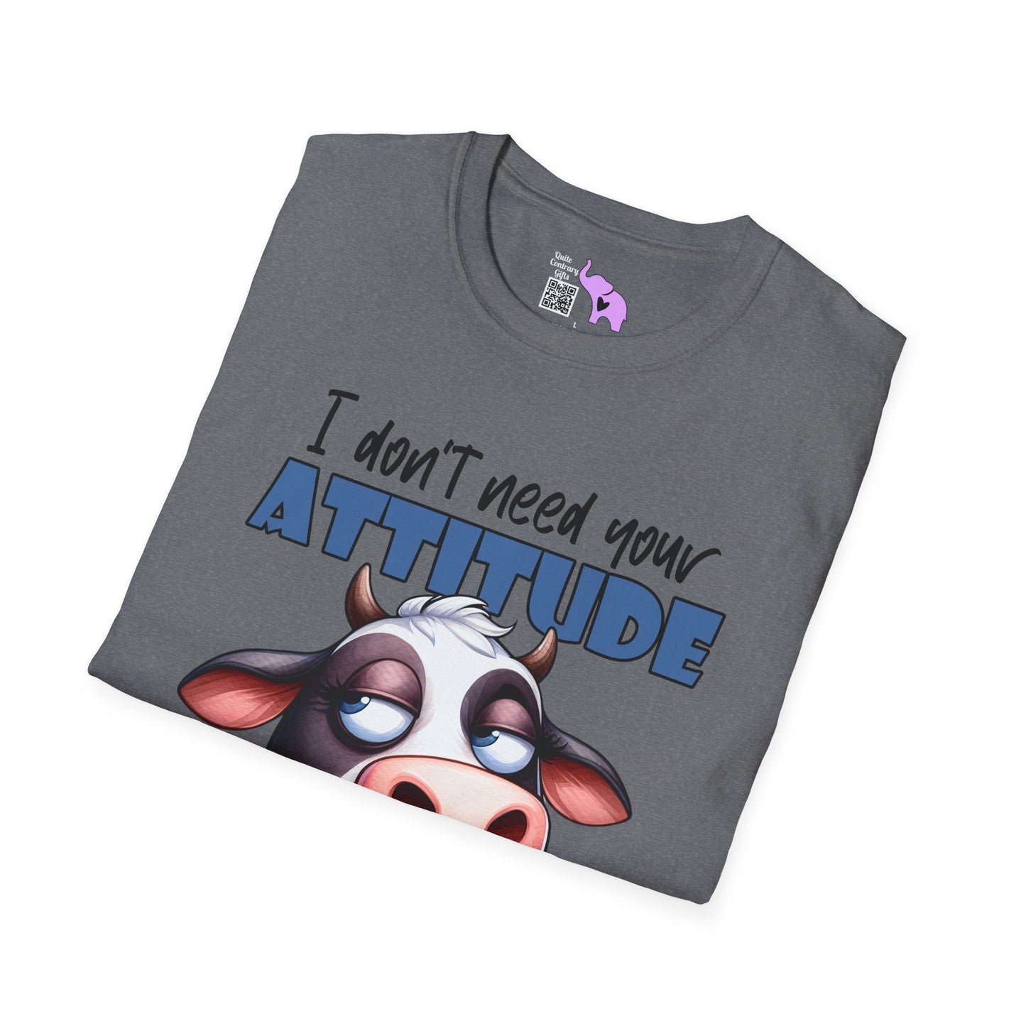 I Don't Need Your Attitude, I Brought My Own (Cow) Adult T-shirt