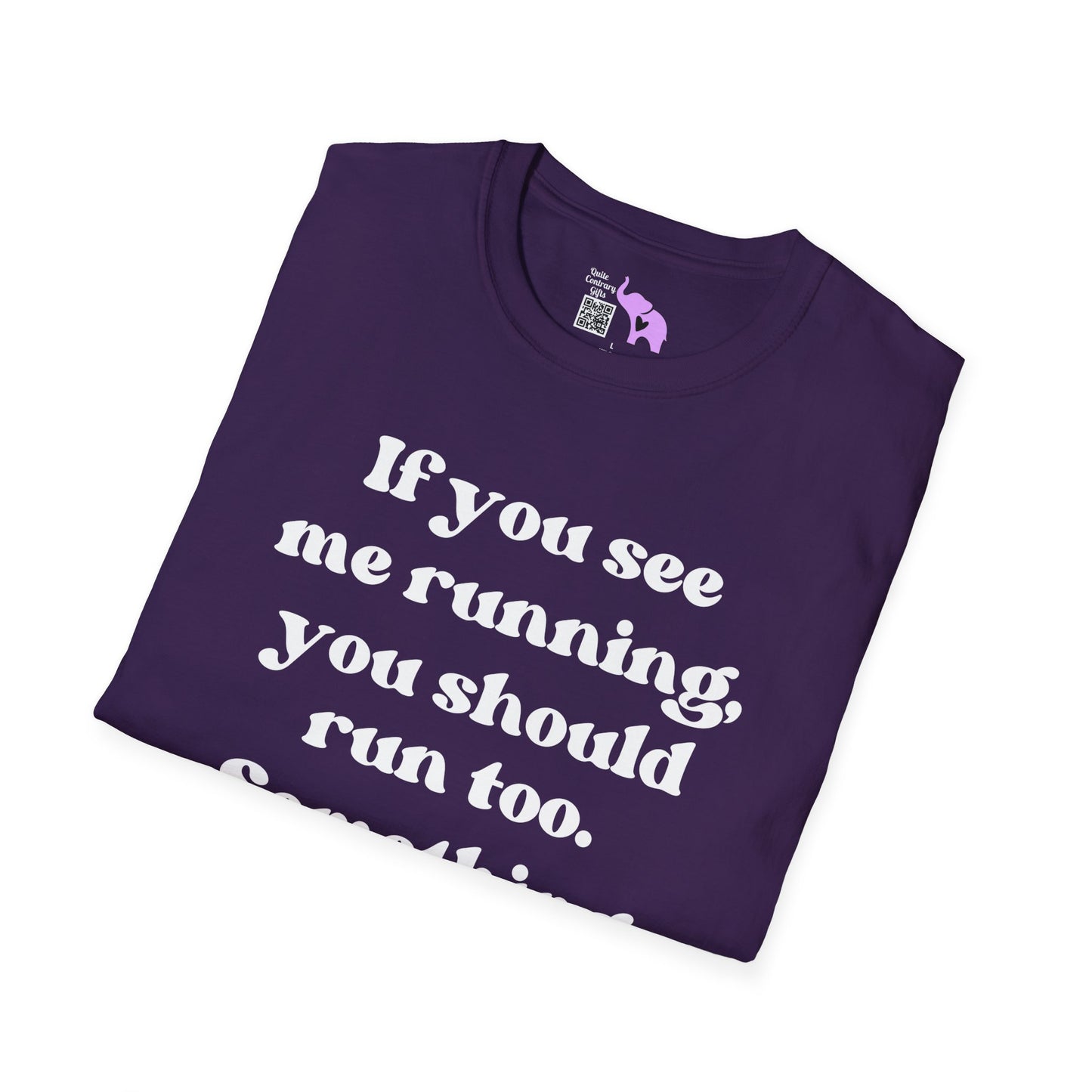 If You See Me Running... Adult T-shirt