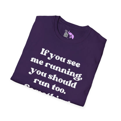 If You See Me Running... Adult T-shirt