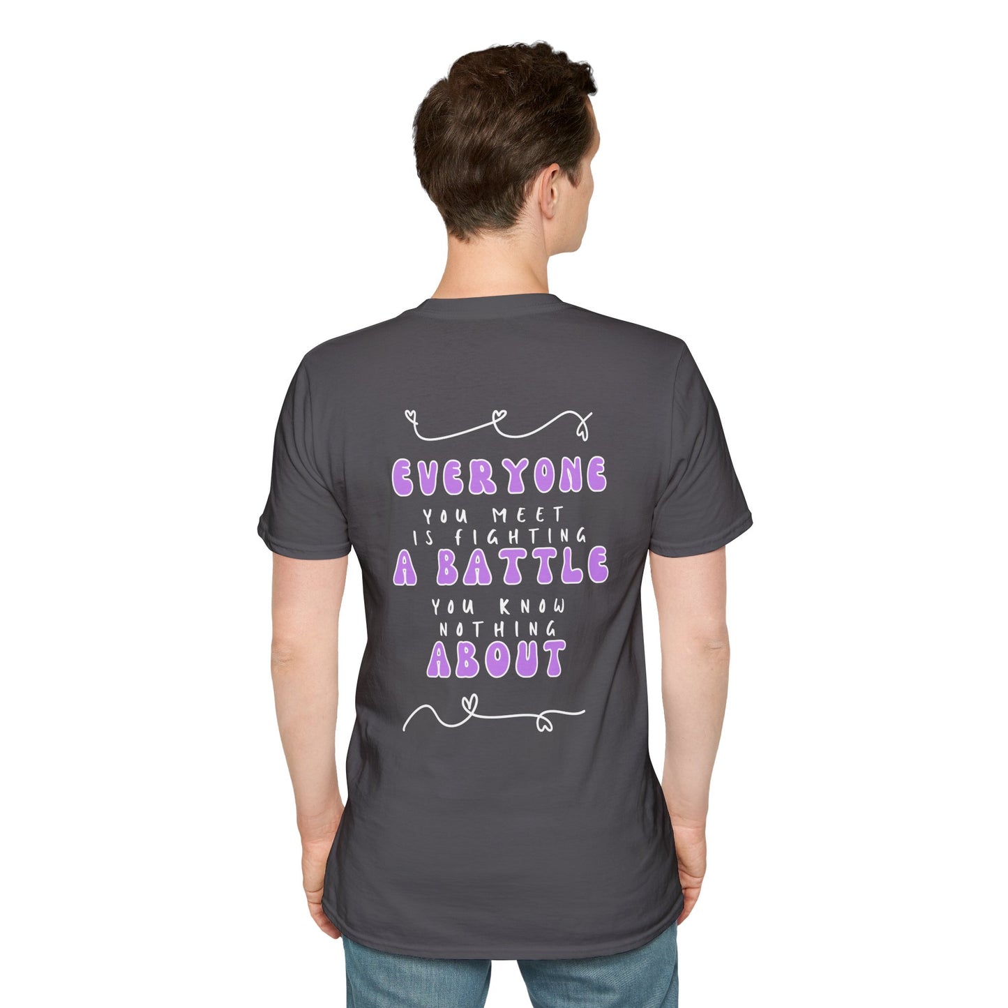 Everyone You Meet is Fighting A Battle Be Kind Unisex Softstyle T-Shirt