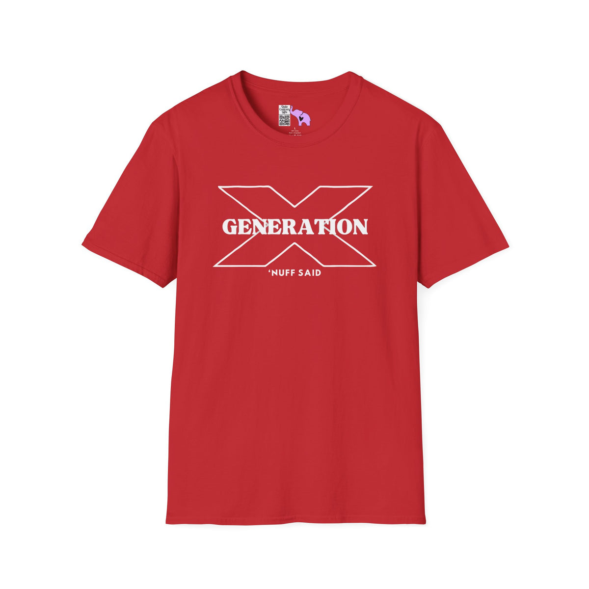 Generation X 'Nuff Said Adult T-shirt