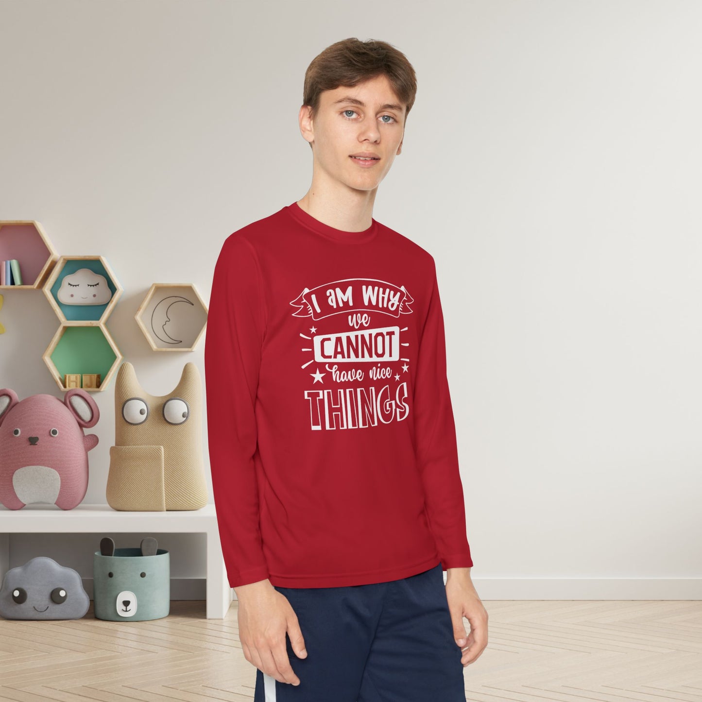 I Am Why We Cannot Have Nice Things Youth Long Sleeve Tee