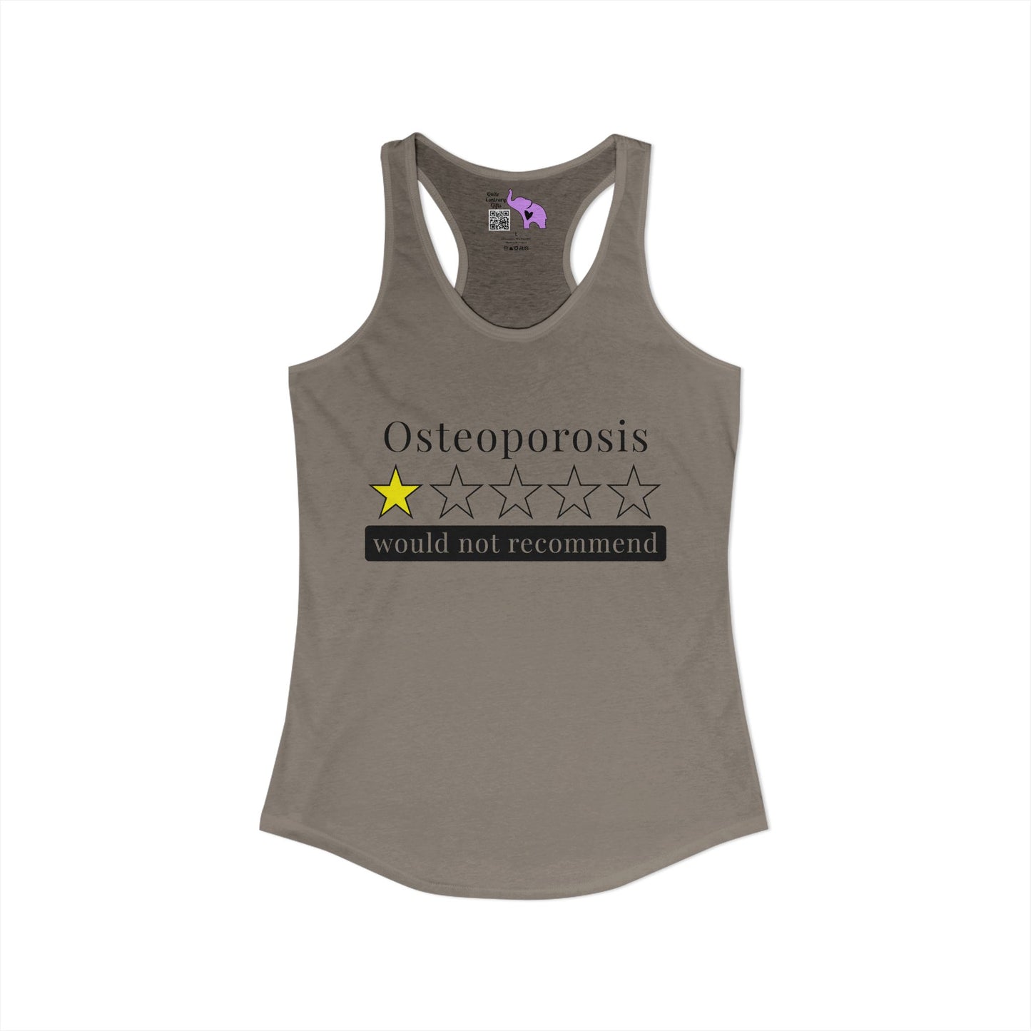 Osteoporosis 1 Star Would Not Recommend Women's Ideal Racerback Tank