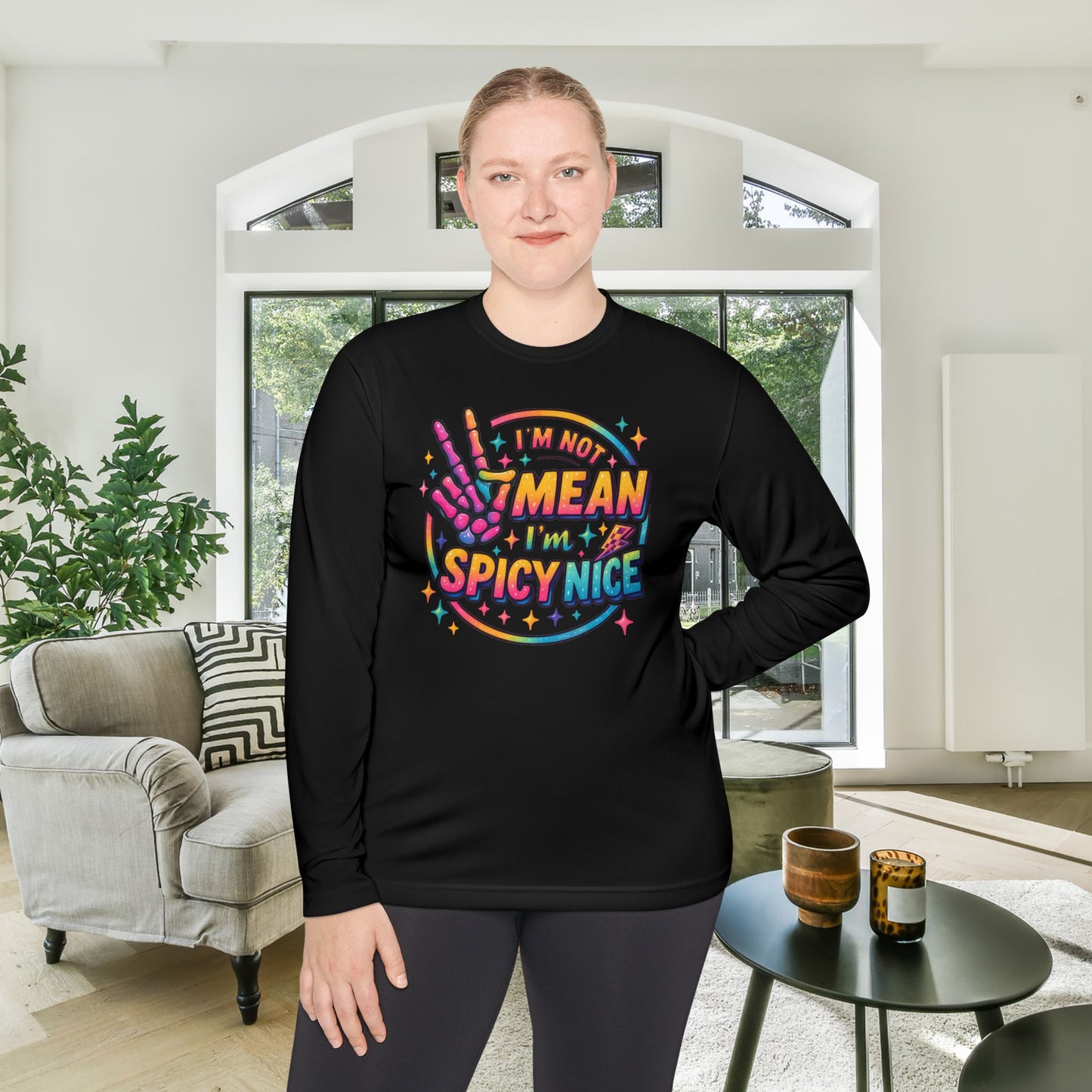 I'm Not Mean I'm Spicy Nice Adult Long Sleeve Tee