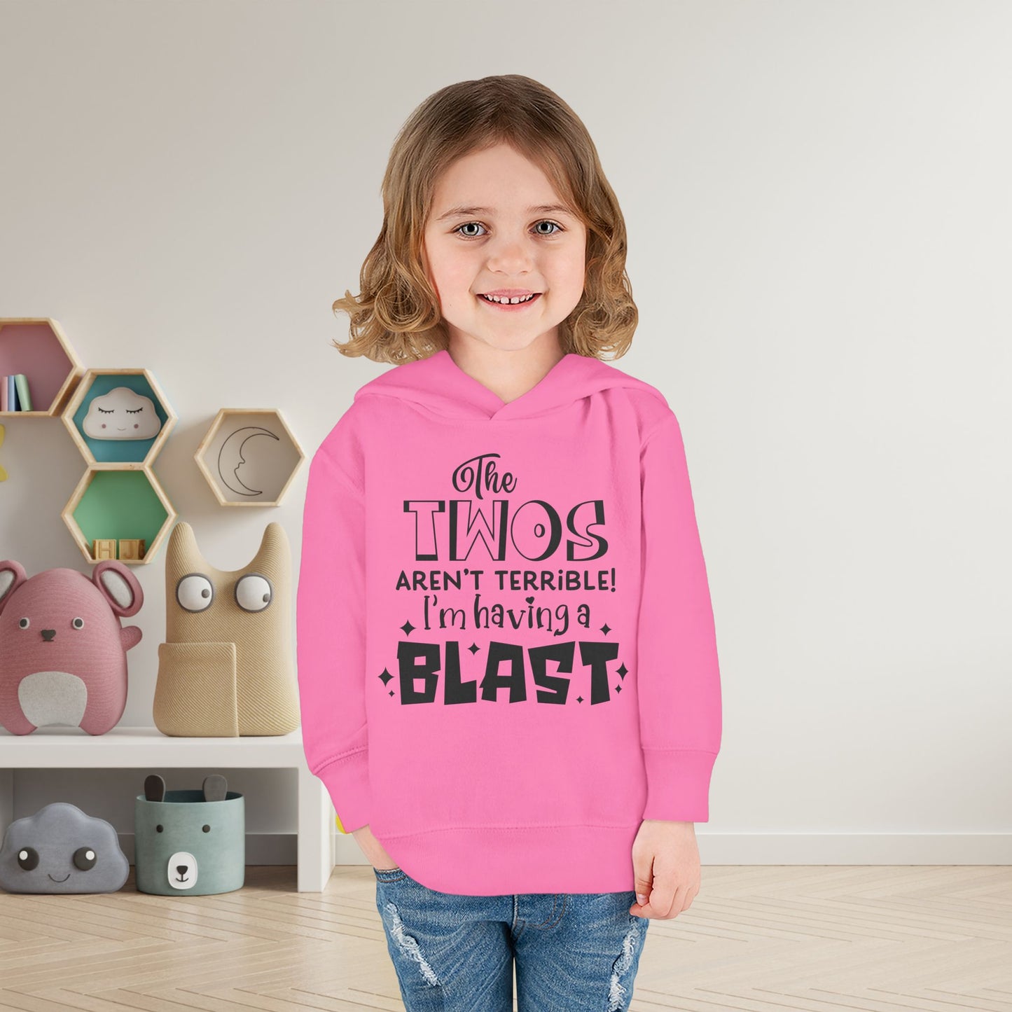 The Twos Aren't Terrible I'm Having a Blast Toddler Hoodie