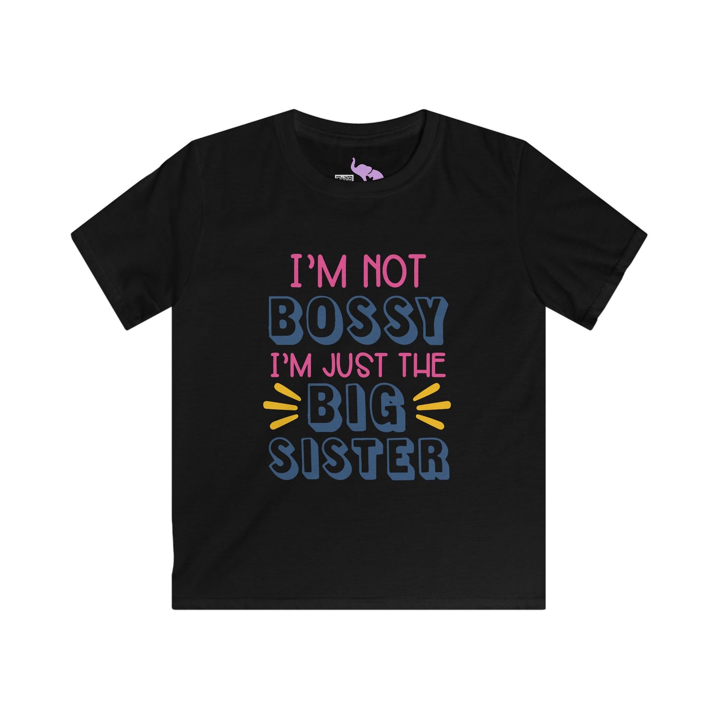 I'm Not Bossy I'm Just The Big Sister Youth Softstyle Tee