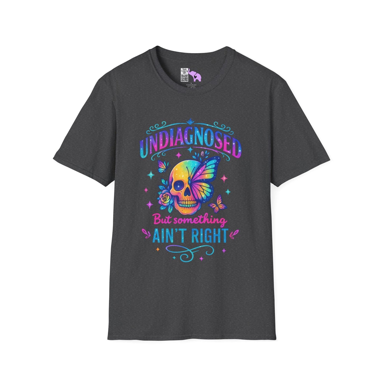 Undiagnosed But Something Ain't Right Adult T-shirt