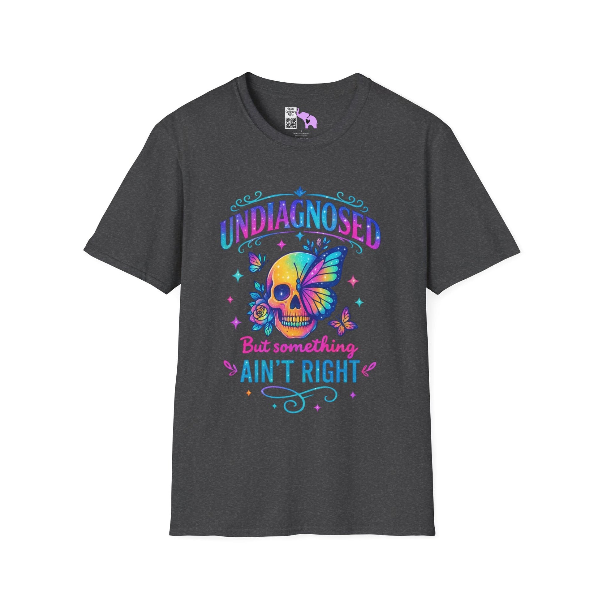 Undiagnosed But Something Ain't Right Adult T-shirt