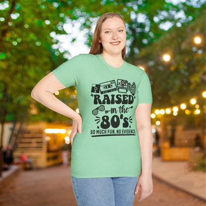 Raised In The 80's So Much Fun No Evidence Adult T-shirt