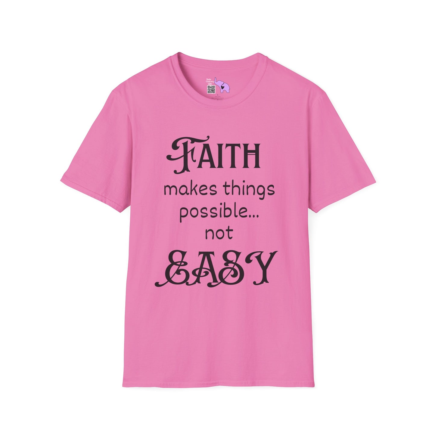 Faith Makes Things Possible... Not Easy T-shirt