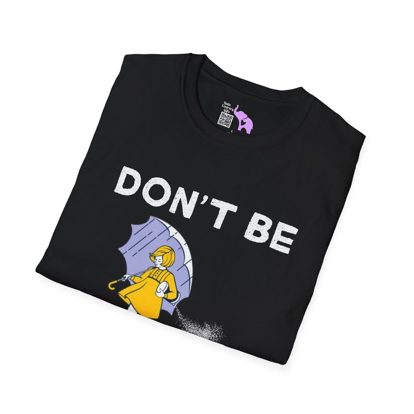 Don't Be Salty Adult T-shirt