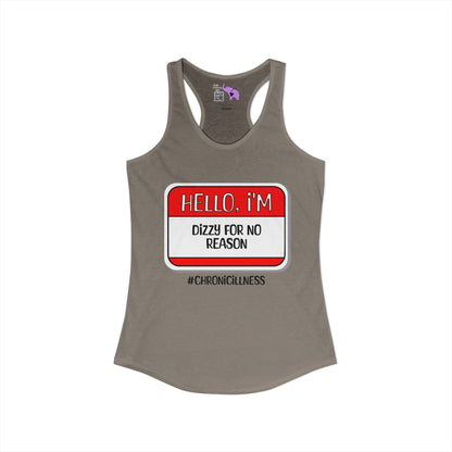 Hello, I'm Dizzy for No Reason Women's Ideal Racerback Tank