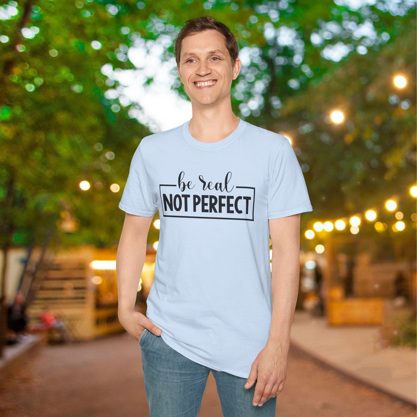 Be Real Not Perfect Adult T-shirt