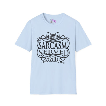Fresh Sarcasm Served Daily Adult T-shirt