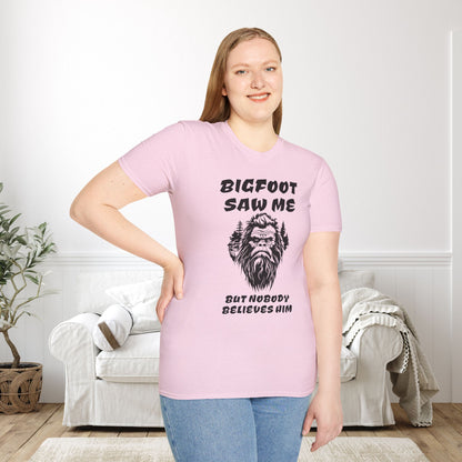 Bigfoot Saw Me But Nobody Believed Him Adult T-shirt
