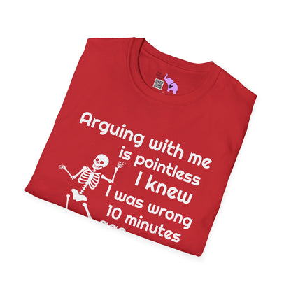 Arguing With Me Is Pointless... Adult T-shirt