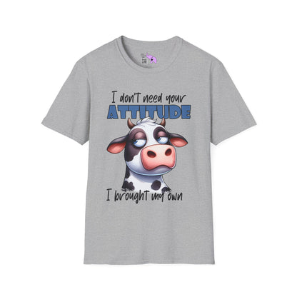 I Don't Need Your Attitude, I Brought My Own (Cow) Adult T-shirt