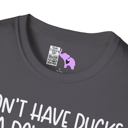 I Don't Have Ducks or a Row... Adult T-shirt