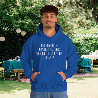 My Brain Is Giving Me The Silent Treatment Today Heavy Blend™ Hooded Sweatshirt