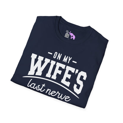 On My Wife's Last Nerve Adult T-shirt