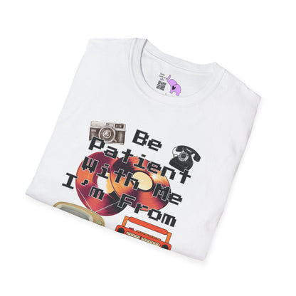 Please Be Patient With Me I'm From Last Century Adult T-shirt