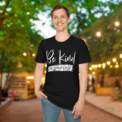 Be Kind To Yourself Adult T-shirt