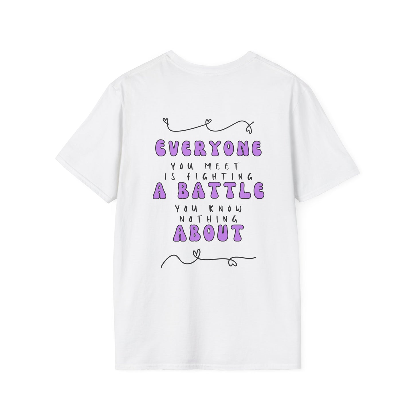 Everyone You Meet is Fighting A Battle Be Kind Unisex Softstyle T-Shirt