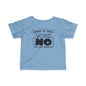 What Is This Word No That You Speak Of Infant Soft T-Shirt