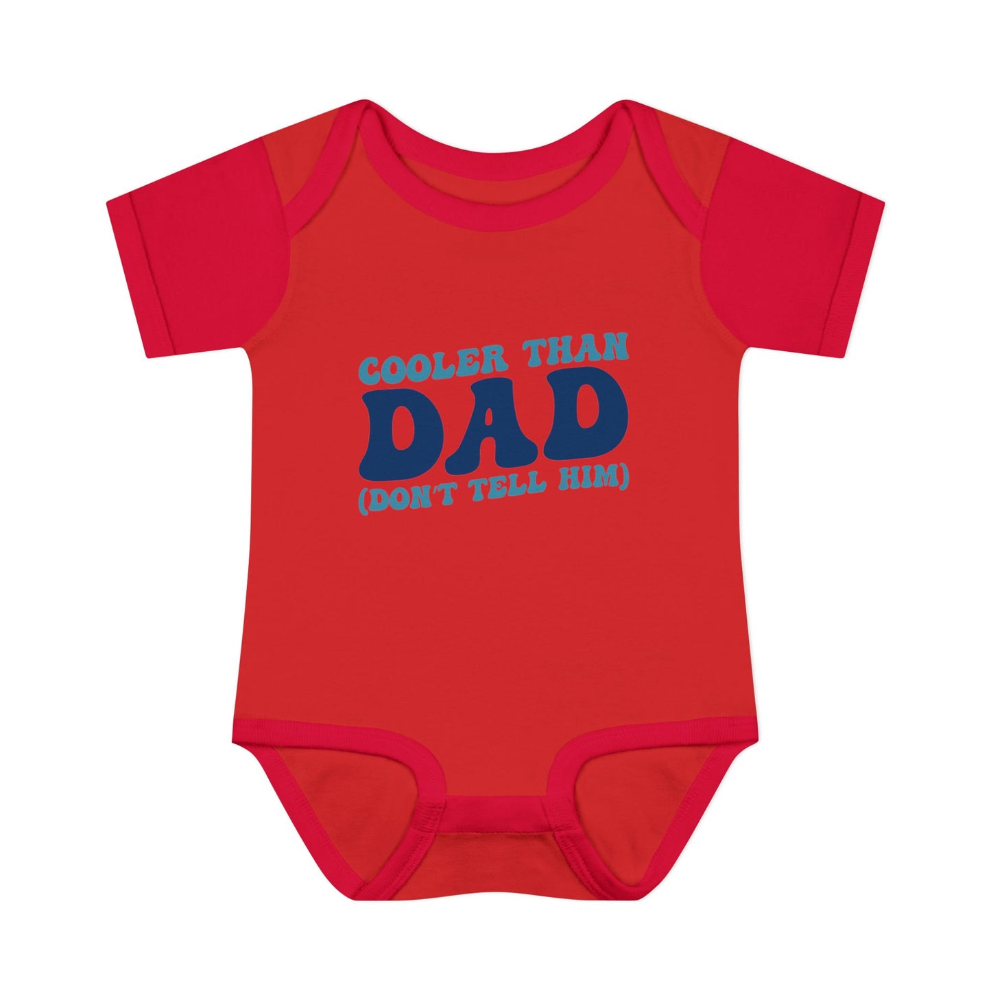 Cooler Than Dad (Don't Tell Him) Infant Baby Rib Bodysuit