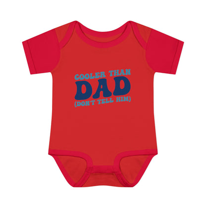 Cooler Than Dad (Don't Tell Him) Infant Baby Rib Bodysuit
