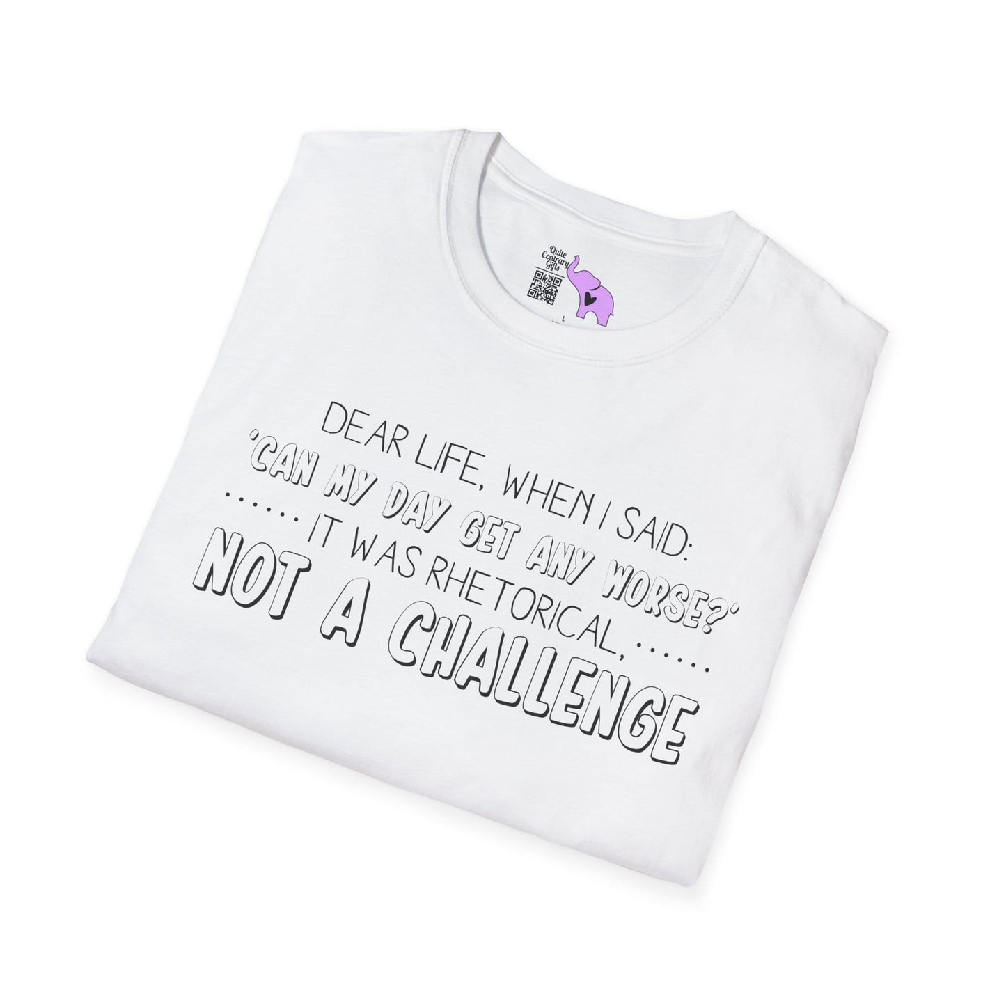 Dear Life, When I Said... Adult T-shirt