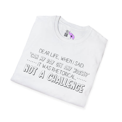 Dear Life, When I Said... Adult T-shirt
