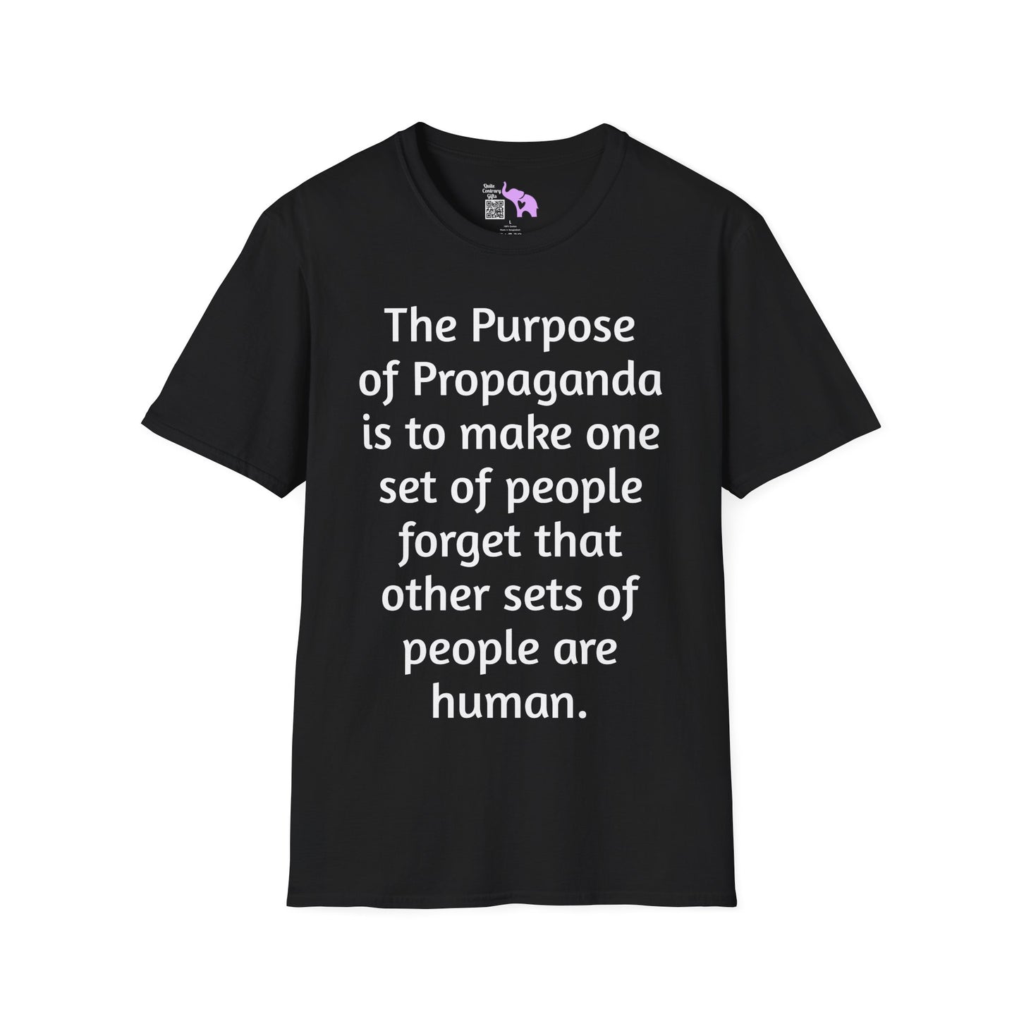 The Purpose of Propaganda... Adult T-shirt