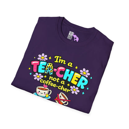 I'm A Tea-cher Not A Coffee-cher Adult T-shirt