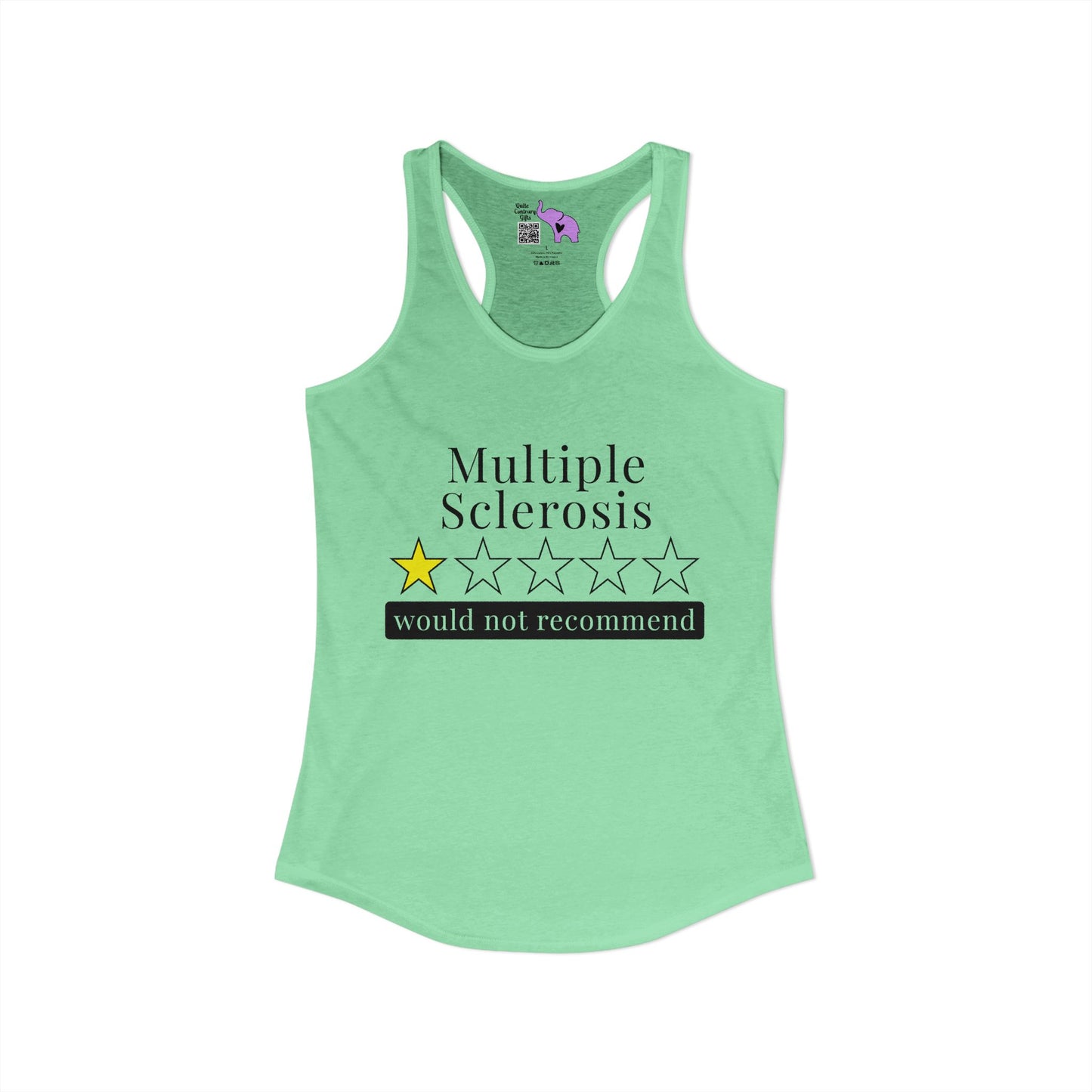 Multiple Sclerosis 1 Star Would Not Recommend Women's Ideal Racerback Tank